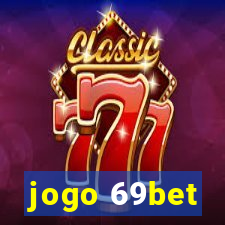 jogo 69bet